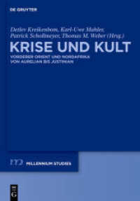 Krise und Kult : Vorderer Orient und Nordafrika von Aurelian bis Justinian (Millennium-Studien / Millennium Studies 28) （2010. 456 S. 100 b/w ill., 1 plate）