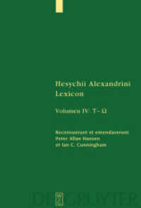 Hesychius Alexandrinus: Hesychii Alexandrini Lexicon. Volumen IV [Tau - Omega] (Sammlung griechischer und lateinischer Grammatiker 11-4) （2009. XXXI, 281 S. 230 mm）