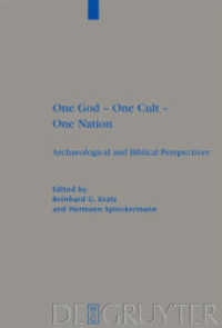 One God - One Cult - One Nation : Archaeological and Biblical Perspectives (Beihefte zur Zeitschrift für die alttestamentliche Wissenschaft 405) （2010. XIX, 463 S. 230 mm）