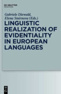 Linguistic Realization of Evidentiality in European Languages (Empirical Approaches to Language Typology [EALT] 49) （2010. VI, 371 S. 9 b/w ill., 25 b/w tbl. 230 mm）