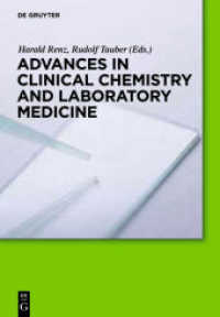 Advances in Clinical Chemistry and Laboratory Medicine : IFCC WorldLab/Euromedlab Proceedings （2012. XVIII, 145 S. 30 b/w ill., 20 b/w tbl. 240 mm）