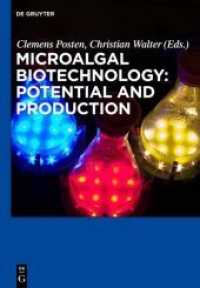 Microalgal Biotechnology: Potential and Production （2012. XIX, 266 S. 82 col. ill., 16 b/w tbl. 240 mm）