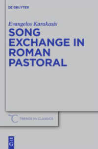 Song Exchange in Roman Pastoral (Trends in Classics - Supplementary Volumes 5) （2011. XI, 385 S. 230 mm）