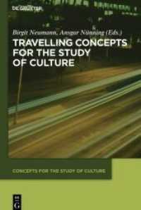 文化研究のための概念マップ<br>Travelling Concepts for the Study of Culture (Concepts for the Study of Culture (CSC) 2) （2012. X, 417 S. 230 mm）
