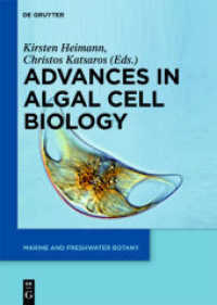 Advances in Algal Cell Biology (Marine and Freshwater Botany) （2012. X, 224 S. 50 b/w and 10 col. ill. 240 mm）
