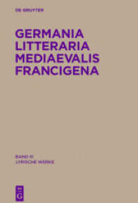 Germania Litteraria Mediaevalis Francigena. Band 3 Lyrische Werke (Germania Litteraria Mediaevalis Francigena Band 3) （2012. VI, 404 S. 230 mm）