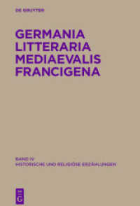Germania Litteraria Mediaevalis Francigena. Band 4 Historische und religiöse Erzählungen (Germania Litteraria Mediaevalis Francigena Band 4) （2014. X, 481 S. 230 mm）