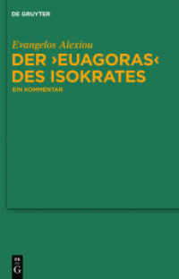 Der "Euagoras" des Isokrates : Ein Kommentar (Untersuchungen zur antiken Literatur und Geschichte 101) （2010. IX, 238 S. 230 mm）