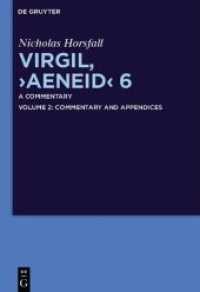 Virgil, Aeneid 6, 2 Vols. Vol.1 : A Commentary. Introduction, text and translation （2013. LX, 54 S. 230 mm）