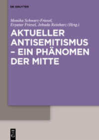 反ユダヤ主義の現在<br>Aktueller Antisemitismus - ein Phänomen der Mitte （2010. VI, 254 S. 240 mm）