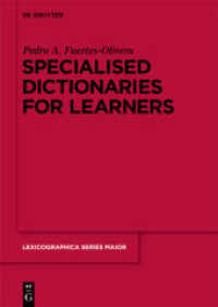 Specialised Dictionaries for Learners (Lexicographica, Series Maior 136) （2010. X, 238 S. 240 mm）