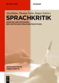 Sprachkritik : Ansätze und Methoden der kritischen Sprachbetrachtung (Germanistische Arbeitshefte Bd.43) （2010. VI, 120 S. 240 mm）