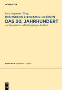 Deutsches Literatur-Lexikon. Das 20. Jahrhundert. Band 22 Imhasly - Jann (Deutsches Literatur-Lexikon. Das 20. Jahrhundert Band 22) （2014. XIII, 306 S. 240 mm）