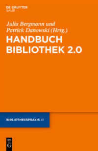 図書館2.0ハンドブック<br>Handbuch Bibliothek 2.0 (Bibliotheks- und Informationspraxis 41) （2010. XII, 392 S. m. Abb. 230 mm）