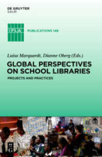 学校図書館<br>School Libraries : Projects and Practices (IFLA Publications 148) （2011. VIII, 339 S. 23 cm）