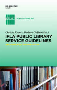 IFLA公共図書館サービス・ガイドライン（改訂版）<br>IFLA Public Library Service Guidelines (IFLA Publications 147) （2. Aufl. 2010. XII, 149 S. 230 mm）