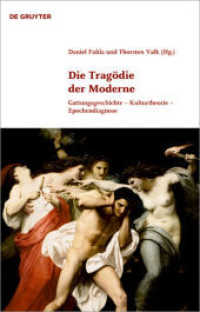 Die Tragödie der Moderne : Gattungsgeschichte - Kulturtheorie - Epochendiagnose (Klassik und Moderne 2) （2010. VI, 370 S. 1 b/w ill. 230 mm）