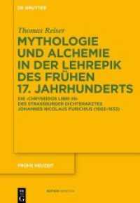 Mythologie und Alchemie in der Lehrepik des frühen 17. Jahrhunderts : Die 'Chryseidos Libri IIII' des Straßburger Dichterarztes Johannes Nicolaus Furichius (1602-1633) (Frühe Neuzeit 148) （2011. VII, 403 S. 230 mm）