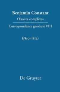 コンスタン全集：書簡1810-1812年<br>Benjamin Constant: ?uvres complètes. Correspondance générale. Serie.2 Série Correspondance gé Correspondance générale 1810-1812 (Benjamin Constant: _uvres complètes. Correspondance gén&ea （2010. IV, 660 S. 7 b/w ill. 240 mm）