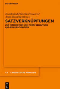 Satzverknüpfungen : Zur Interaktion von Form, Bedeutung und Diskursfunktion (Linguistische Arbeiten 534) （2011. VI, 381 S. Num. figs. and tabs. 230 mm）