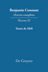 Benjamin Constant: _uvres complètes. _uvres. Série OEuvres. XI Textes de 1818 : Lectures à l'Athénée, Annales de la session de 1817 à 1818, Cours de politique constitutionnelle, La Minerve franc¿ais, A （2011. XVI, 1004 S. 33 b/w ill., 3 unpaginerte Falttafeln. 240 mm）