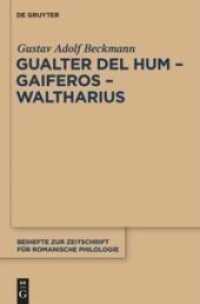Gualter del Hum - Gaiferos - Waltharius (Beihefte zur Zeitschrift für romanische Philologie 359) （2010. IX, 198 S. 230 mm）