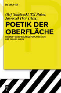 表層の詩学：1990年代ドイツのポップ文学<br>Poetik der Oberfläche : Die deutschsprachige Popliteratur der 1990er Jahre （2011. VI, 241 S. 2 b/w ill. 230 mm）