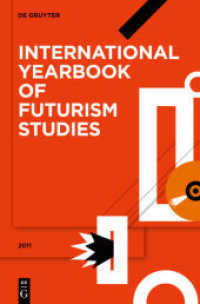 未来派研究国際年鑑　第１巻（2011）<br>International Yearbook of Futurism Studies. Volume 1 2011 （2011. XIII, 497 S. 50 b/w ill. 230 mm）