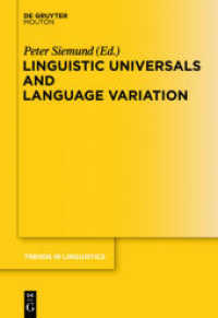 言語普遍性と言語変異<br>Linguistic Universals and Language Variation (Trends in Linguistics. Studies and Monographs [TiLSM] 231) （2011. VIII, 472 S. 230 mm）