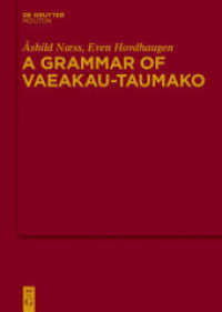 A Grammar of Vaeakau-Taumako (Mouton Grammar Library [MGL] 52) （2011. XIX, 519 S. 4 b/w ill., 18 b/w tbl. 240 mm）