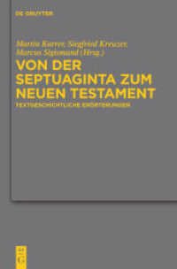 Von der Septuaginta zum Neuen Testament : Textgeschichtliche Erörterungen (Arbeiten zur neutestamentlichen Textforschung 43) （2010. IX, 461 S. 230 mm）