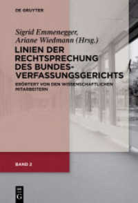 ドイツ連邦憲法裁判所の判例法理（第２巻）<br>Linien der Rechtsprechung des Bundesverfassungsgerichts - erörtert von den wissenschaftlichen Mitarbeiterinnen und Mitar. Band 2 Linien der Rechtsprechung des Bundesverfassungsgerichts - erörtert von den wissenschaftlichen Mitarbeiterinnen （2011. XXVI, 619 S. 230 mm）
