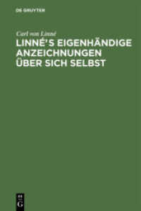 Linnés eigenhändige Anzeichnungen über sich selbst : Mit Anmerkungen und Zusätzen von Afzelius. Nebst Linne's Bildniß und Handschrift （2010. XXIV, 260 S. 1 frontispiece. 210 mm）
