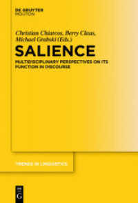 際立ち：複合領域的視座<br>Salience : Multidisciplinary Perspectives on its Function in Discourse (Trends in Linguistics. Studies and Monographs [TiLSM] 227) （2011. VI, 282 S. 230 mm）