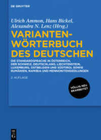 Variantenwörterbuch des Deutschen : Die Standardsprache in Österreich， der Schweiz， Deutschland， Liechtenstein， Luxemburg， Ostbelgien und Südtirol sowie Rumänien， Namibia und Mennonitensiedlungen. 12.000 Wörter/Wendungen