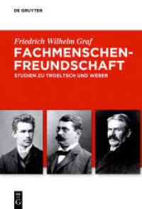 ヴェーバーとトレルチ<br>Fachmenschenfreundschaft : Studien zu Weber und Troeltsch (Troeltsch-Studien, Neue Folge 3) （2014. XIV, 433 S. 230 mm）