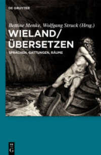 Wieland / Übersetzen : Sprachen, Gattungen, Räume （2010. VI, 357 S. 230 mm）