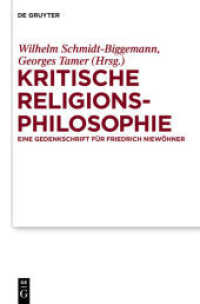 Kritische Religionsphilosophie : Eine Gedenkschrift für Friedrich Niewöhner （2010. XIII, 470 S. frontispiece. 155 x 230 mm）
