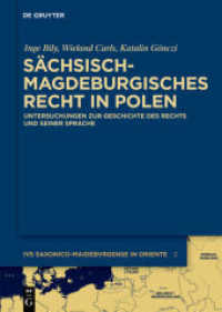 Sächsisch-magdeburgisches Recht in Polen : Untersuchungen zur Geschichte des Rechts und seiner Sprache (Ius saxonico-maideburgense in oriente 2) （2012. VIII, 482 S. , 2 Faltkte. in Tasche. 240 mm）