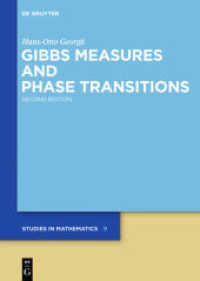 Gibbs Measures and Phase Transitions (De Gruyter Studies in Mathematics 9) （2nd ext. ed. 2011. XIV, 545 S. 240 mm）