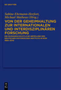 Von der Geheimhaltung zur internationalen und interdisziplinären Forschung : Die Musikgeschichtliche Abteilung des Deutschen Historischen Instituts in Rom 1960 bis 2010 (Bibliothek des Deutschen Historischen Instituts in Rom 123) （2010. XVI, 205 S. 27 b/w ill. 240 mm）