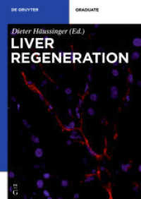 Liver Regeneration (De Gruyter Textbook) （2011. XVIII, 214 S. 51 col. ill., 7 b/w tbl. 240 mm）