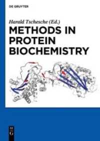 Methods in Protein Biochemistry （2011. XXVI, 352 S. 150 col. ill. 240 mm）