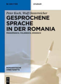 Gesprochene Sprache in der Romania : Französisch, Italienisch, Spanisch (Romanistische Arbeitshefte Bd.31) （2. Aufl. 2011. X, 270 S. 240 mm）