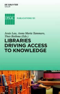 Libraries Driving Access to Knowledge (IFLA Publications 151) （2012. 340 S. 73 b/w ill., 47 b/w tbl. 230 mm）