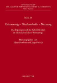 Erinnerung - Niederschrift - Nutzung : Das Papsttum und die Schriftlichkeit im westeuropäischen Mittelalter (Abhandlungen der Akademie der Wissenschaften zu Göttingen. Neue Folge 11) （2011. X, 269 S. 9 col. ill. 240 mm）
