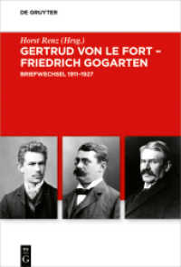 Gertrud von le Fort - Friedrich Gogarten, Briefwechsel : Briefwechsel 1911-1927 (Troeltsch-Studien, Neue Folge 4) （2022. X, 234 S. 18 b/w and 2 col. ill. 230 mm）