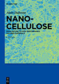 Nanocellulose : From Nature to High Performance Tailored Materials （2012. XV, 460 S. 136 col. ill., 41 b/w tbl. 240 mm）