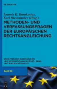 Methoden- und Verfassungsfragen der Europäischen Rechtsangleichung (Schriften zum Europäischen und Internationalen Privat-, Bank- und Wirtschaftsrecht Bd.39) （2011. XVI, 144 S. 230 mm）