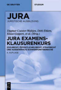 Examensklausurenkurs : Zivilrecht, Öffentliches Recht, Strafrecht und ausgewählte Schwerpunktbereiche (Jura, Juristische Ausbildung) （4. Aufl. 2011. VIII, 258 S. 230 mm）